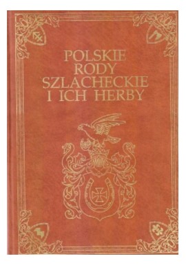 Polskie rody szlacheckie i ich herby Tadeusz Gajl