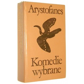 Komedie wybrane Arystofanes Seria Biblioteka Klasyki Polskiej i Obcej
