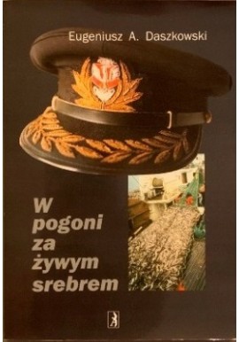 W pogoni za żywym srebrem Eugeniusz A. Daszkowski Dedykacja i podpis Autora