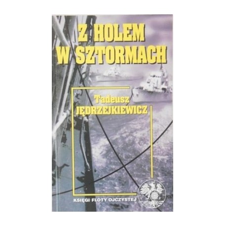 Z holem w sztormach Tadeusz Jędrzejkiewicz