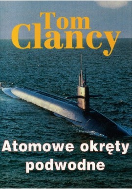 Atomowe okręty podwodne Tom Clancy