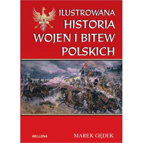 Ilustrowana historia wojen i bitew polskich Marek Gędek