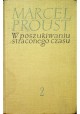 W poszukiwaniu straconego czasu Tom 2 W cieniu zakwitających dziewcząt Marcel Proust