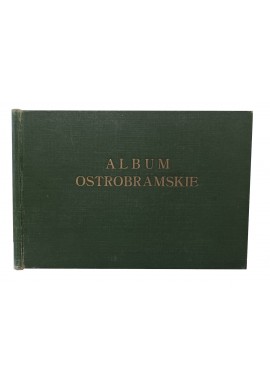 BUŁHAK Jan - Album ostrobramskie wyd. 1927r