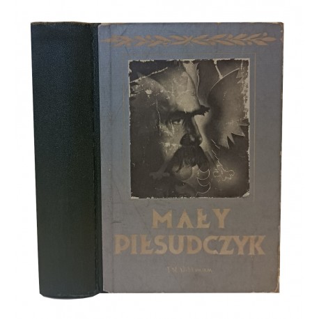 MAŁY PIŁSUDCZYK wyd. 1939r NITTMAN Tadeusz Michał