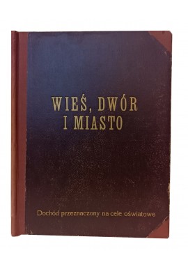 WIEŚ, dwór i miasto wyd. 1924r St. Rybakiewicz