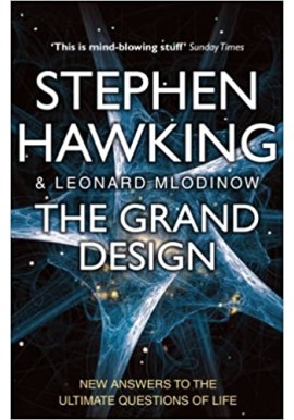 The Grand Design Stephen Hawking & Leonard Mlodinow
