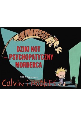 Dziki kot - psychopatyczny morderca Bill Watterson Seria Calvin i Hobbes