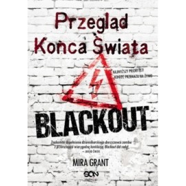 Przegląd końca świata część III Blackout Mira Grant