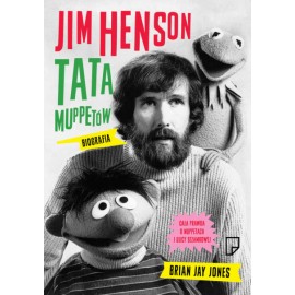 Jim Henson tata Muppetów Brian jay Jones