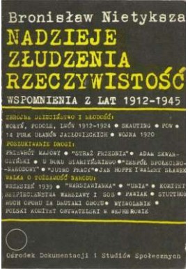 Nadzieje Złudzenia Rzeczywistość Wspomnienia z lat 1912-1945 Tom 1 Bronisław Nietyksza