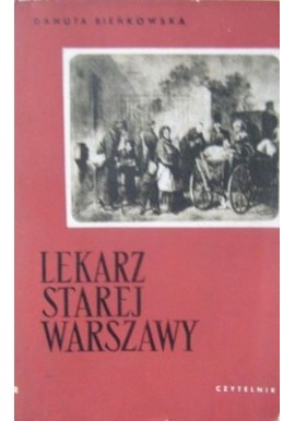 Lekarz starej Warszawy Danuta Bieńkowska