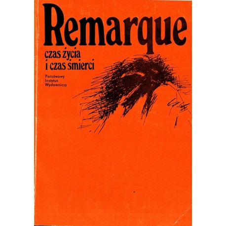 Czas życia i czas śmierci Erich Maria Remarque