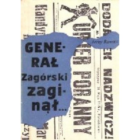 Generał Zagórski zaginął... Jerzy Rawicz