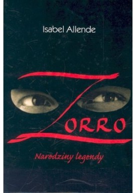 Zorro Narodziny legendy Isabel Allende