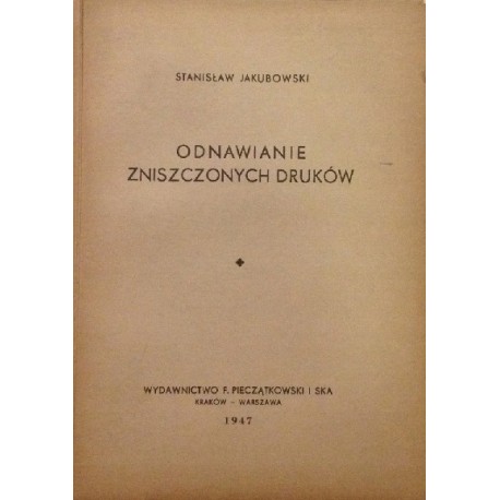 Odnawianie zniszczonych druków Stanisław Jakubowski