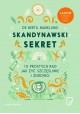 Skandynawski sekret 10 prostych rad jak żyć szczęśliwie i zdrowo Dr Bertil Marklund