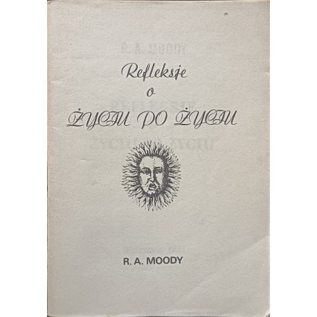 Refleksje o życiu po życiu R.A. Moody