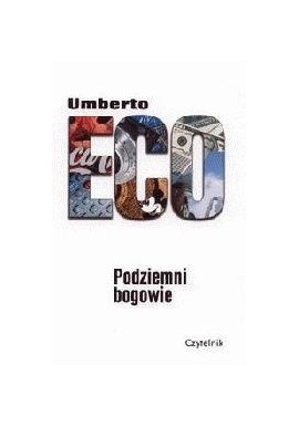 Podziemni bogowie Umberto Eco