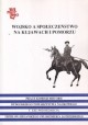 Wojsko a społeczeństwo na Kujawach i Pomorzu Prace Komisji Historii BTN T. XXI Z. Biegański, W. Jastrzębowski (red.)