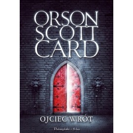 Ojciec Wrót Orson Scott Card
