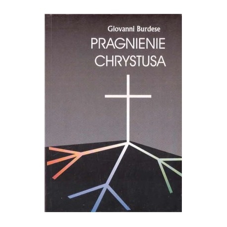 Pragnienie Chrystusa Giovanni Burdese