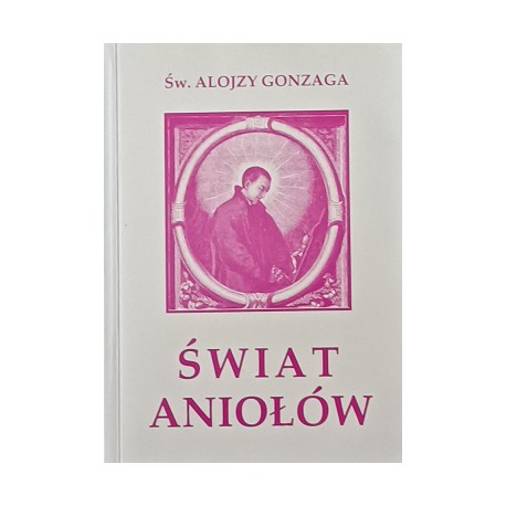 Świat Aniołów Św. Alojzy Gonzaga