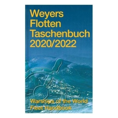 Weyers Flottentaschenbuch 2020/2022 Warships of the World Fleet Handbook Werner Globke