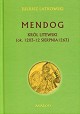 Mendog Król Litewski (ok. 1203 - 12 sierpnia 1263) Juliusz Latkowski