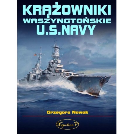 Krążowniki waszyngtońskie U.S. Navy Grzegorz Nowak