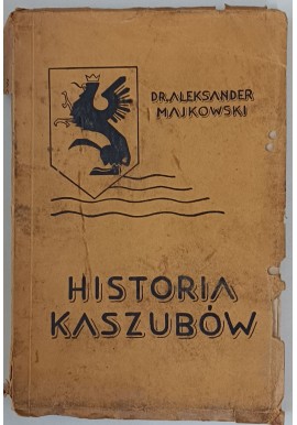 Historia Kaszubów wyd. 1938r Aleksander Majkowski