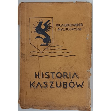 Historia Kaszubów wyd. 1938r Aleksander Majkowski