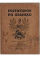 Przewodnik po Gdańsku wyd. 1929r Józef Zawirowski Tadeusz Bierowski