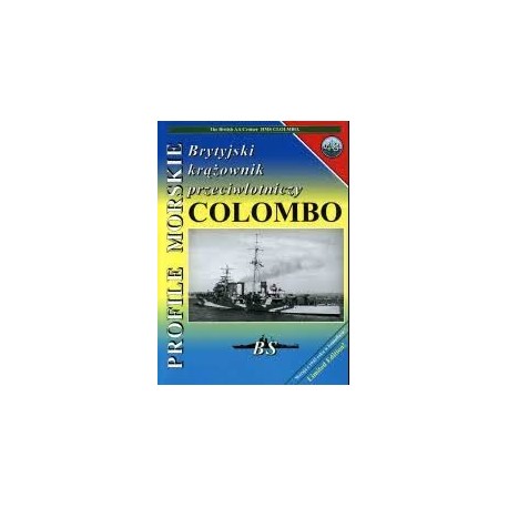 Brytyjski krążownik przeciwlotniczy Colombo Jerzy Mościński, Sławomir Brzeziński Seria Profile Morskie nr 48