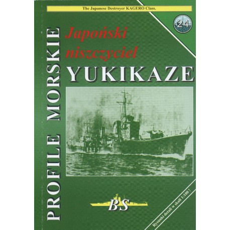 Japoński niszczyciel YUKIKAZE Piotr Wiśniewski Seria Profile Morskie nr 24