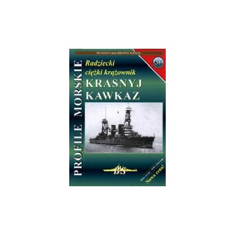 Radziecki ciężki krążownik KRASNYJ KAWKAZ Jerzy Mościński, Sławomir Brzeziński Seria Profile Morskie nr 37