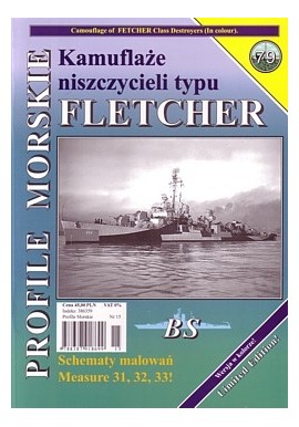 Kamuflaże niszczycieli typu FLETCHER Sławomir Brzeziński Seria Profile Morskie nr 79