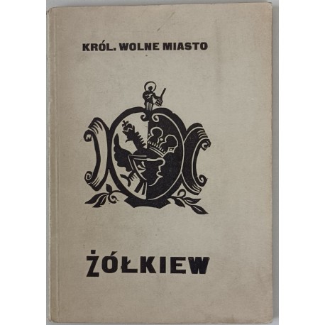 HAY Emanuel Żółkiew. Przewodnik dla zwiedzających wyd. 1936r