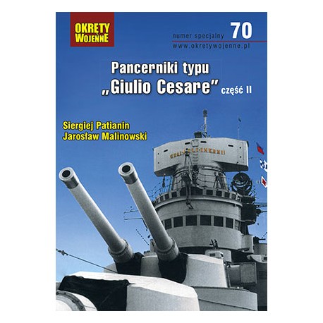 Pancerniki typu "Giulio Cesare" część II Siergiej Patianin, Jarosław Malinowski Magazyn Okręty Wojenne nr specjalny 70