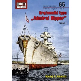 Krążowniki typu "Admiral Hipper" część I Maciej S. Sobański Magazyn Okręty Wojenne nr specjalny 65