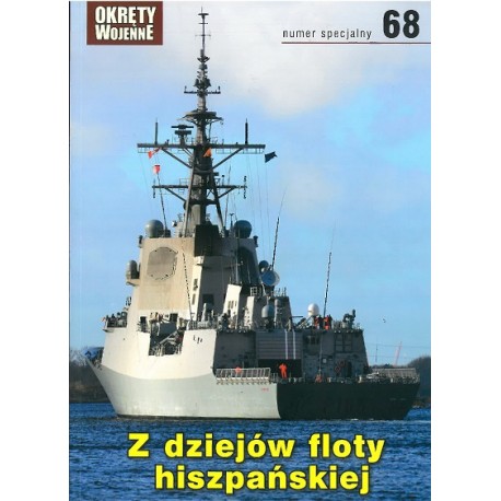 Z dziejów floty hiszpańskiej Praca zbiorowa Magazyn Okręty Wojenne nr specjalny 68