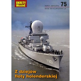 Z dziejów floty holenderskiej Praca zbiorowa Magazyn Okręty Wojenne nr specjalny 75
