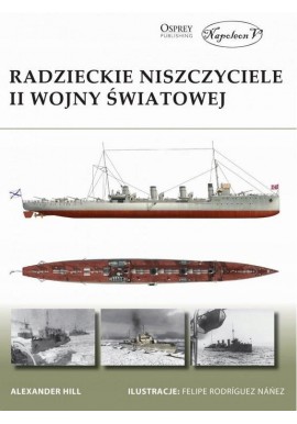 Radzieckie niszczyciele II wojny Światowej Alexander Hill Seria New Vanguard 256