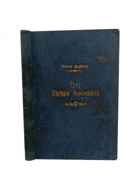 Typy Wiarusów Napoleońskich wyd. 1912r Walery Bagiński