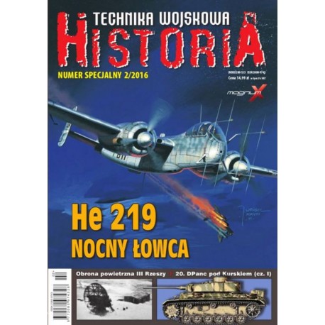 Historia Technika Wojskowa Numer Specjalny 2/2016 He 219 NOCNY ŁOWCA Praca zbiorowa