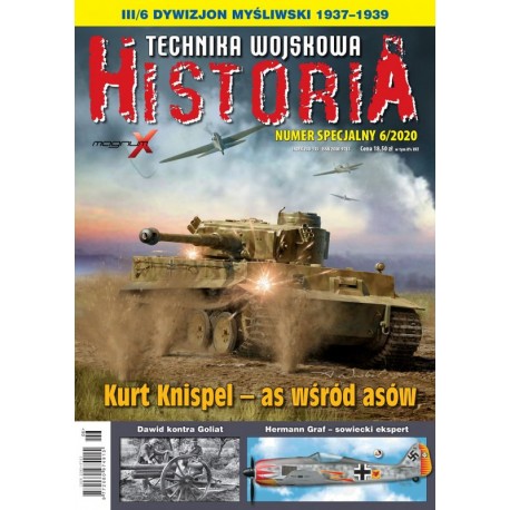 Historia Technika Wojskowa Numer Specjalny 6/2020 Kurt Knispel - as wśród asów Praca zbiorowa