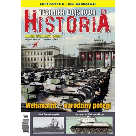Historia Technika Wojskowa Numer Specjalny 4/2021 Wehrmacht - narodziny potęgi Praca zbiorowa