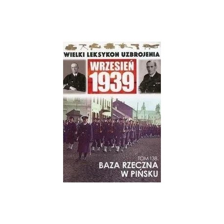 Wielki Leksykon Uzbrojenia Wrzesień 1939 Tom 138 Baza rzeczna w Pińsku Mariusz Borowiak