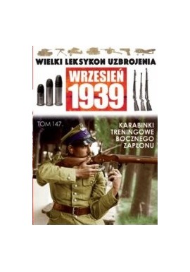 Wielki Leksykon Uzbrojenia Wrzesień 1939 Tom 147 Karabinki treningowe bocznego zapłonu Zbigniew Gwóźdź