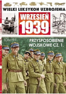 Wielki Leksykon Uzbrojenia Wrzesień 1939 Tom 197 Przysposobienie wojskowe cz. 1 Adam Śliwa